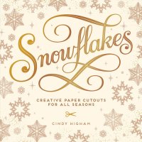 cover of the book Snowflakes: Creative Paper Cutouts for All Seasons