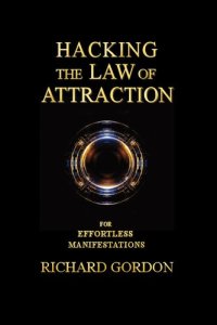 cover of the book Hacking the Law of Attraction: For Effortless Manifestations