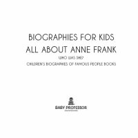 cover of the book Biographies for Kids - All about Anne Frank: Who Was She?