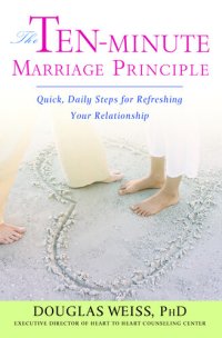 cover of the book The Ten-Minute Marriage Principle: Quick, Daily Steps for Refreshing Your Relationship