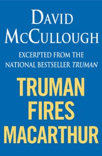 cover of the book Truman Fires MacArthur (ebook excerpt of Truman)