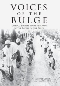 cover of the book Voices of the Bulge: Untold Stories from Veterans of the Battle of the Bulge