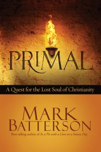 cover of the book Primal: A Quest for the Lost Soul of Christianity