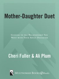 cover of the book Mother-Daughter Duet: Getting to the Relationship You Want with Your Adult Daughter