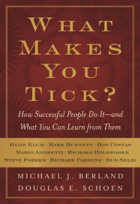 cover of the book What Makes You Tick?: How Successful People Do It--and What You Can Learn from Them