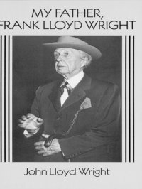 cover of the book My Father, Frank Lloyd Wright