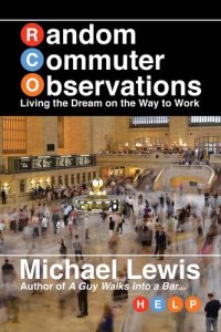 cover of the book Random Commuter Observations (RCOs): Living the Dream on the Way to Work