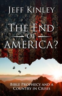 cover of the book The End of America?: Bible Prophecy and a Country in Crisis