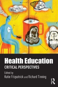 cover of the book Health Education: Critical perspectives