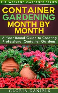 cover of the book Container Gardening Month by Month