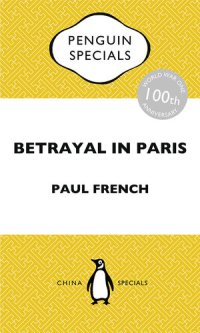 cover of the book Betrayal in Paris: How the Treaty of Versailles Led to China's Long Revolution