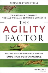 cover of the book The Agility Factor: Building Adaptable Organizations for Superior Performance