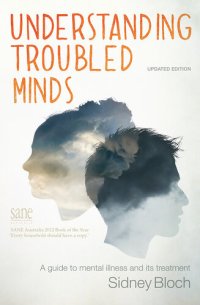 cover of the book Understanding Troubled Minds Updated Edition: A guide to mental illness and its treatment