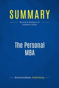 cover of the book Summary: The Personal MBA: Review and Analysis of Kaufman's Book