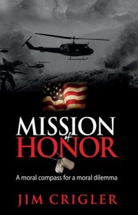 cover of the book Mission of Honor: A moral compass for a moral dilemma