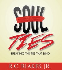 cover of the book Soul-Ties: Breaking the Ties That Bind