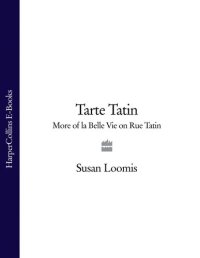 cover of the book Tarte Tatin: More of La Belle Vie on Rue Tatin