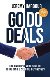 cover of the book Go Do Deals: The Entrepreneur's Guide to Buying & Selling Businesses