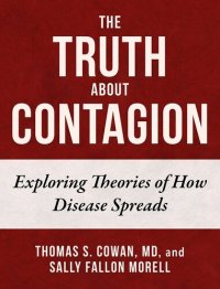 cover of the book The Truth About Contagion: Exploring Theories of How Disease Spreads