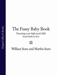 cover of the book The Fussy Baby Book: Parenting your high-need child from birth to five