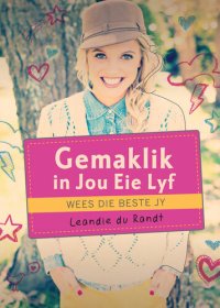 cover of the book Gemaklik in jou eie lyf