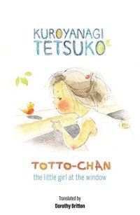 cover of the book Totto-Chan: The Little Girl at the Window