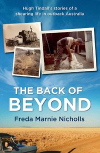 cover of the book Back of Beyond: Hugh Tindall's stories of a shearing life in outback Australia