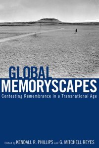 cover of the book Global Memoryscapes: Contesting Remembrance in a Transnational Age