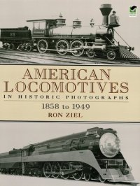 cover of the book American Locomotives in Historic Photographs: 1858 to 1949