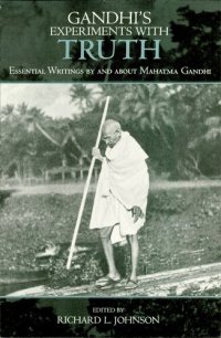 cover of the book Gandhi's Experiments with Truth: Essential Writings by and about Mahatma Gandhi