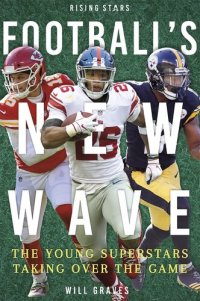 cover of the book Football's New Wave: The Young Superstars Taking Over the Game