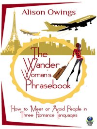 cover of the book The Wander Woman's Phrasebook: How to Meet or Avoid People in Three Romance Languages