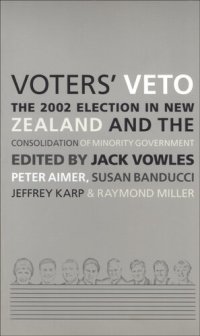 cover of the book Voters' Veto: The 2002 Election in New Zealand and the Consolidation of Minority Government