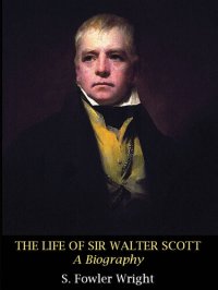 cover of the book The Life of Sir Walter Scott: A Biography