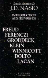 cover of the book Introduction aux œuvres de Freud, Ferenczi, Groddeck, Klein, Winnicott, Dolto, Lacan