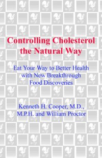 cover of the book Controlling Cholesterol the Natural Way: Eat Your Way to Better Health with New Breakthrough Food Discoveries