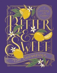 cover of the book Bitter and Sweet: A Journey into Easter