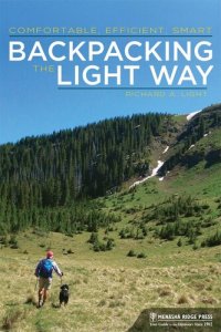 cover of the book Backpacking the Light Way: Comfortable, Efficient, Smart