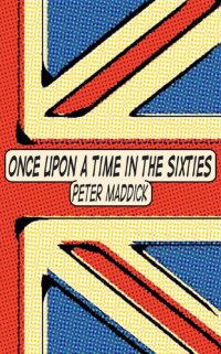 cover of the book Once Upon a Time in the Sixties: London, Chelsea and the King's Road