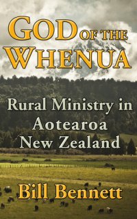 cover of the book God of the Whenua: Rural Ministry in Aotearoa New Zealand