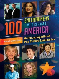 cover of the book 100 Entertainers Who Changed America