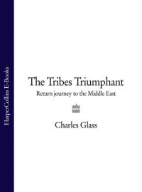 cover of the book The Tribes Triumphant: Return Journey To The Middle East