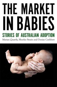 cover of the book The Market in Babies: Stories of Australian Adoption