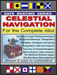 cover of the book Celestial Navigation for the Complete Idiot: A Simple Explanation