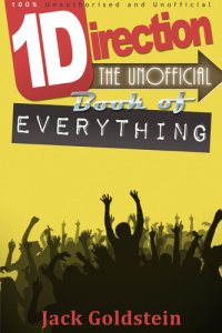 cover of the book One Direction: The Unofficial Book of Everything