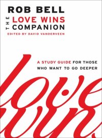 cover of the book Love Wins Companion: A Study Guide For Those Who Want To Go Deeper