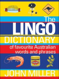 cover of the book The Lingo Dictionary: Of Favourite Australian Words and Phrases