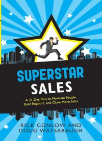 cover of the book Superstar Sales: A 31-Day Plan to Motivate People, Build Rapport, and Close More Sales