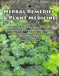 cover of the book Herbal Remedies & Plant Medicine: Timeless Ancient & Modern Methods for Healing the Animal Body and Mind