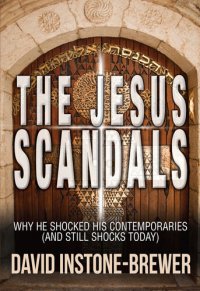 cover of the book The Jesus Scandals: Why he shocked his contemporaries (and still shocks today)